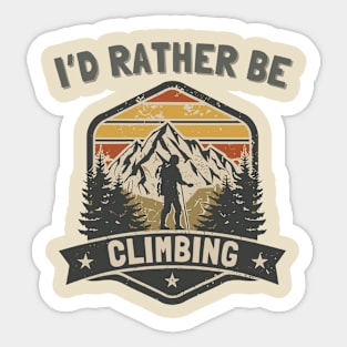 I'd Rather Be Climbing. Vintage Climber Sticker